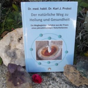 Der natürliche Weg zu Heilung und Gesundheit